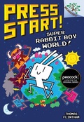 Cover: Super Rabbit Boy World!: A Branches Book (Press Start! #12) - Scholastic Inc.