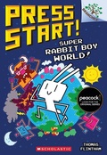 Cover: Super Rabbit Boy World!: A Branches Book (Press Start! #12) - Scholastic US