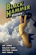 Cover: Black Hammer Volume 6: Reborn Part Two - Dark Horse Comics,U.S.
