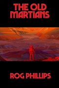 Cover: The Old Martians - Positronic Publishing