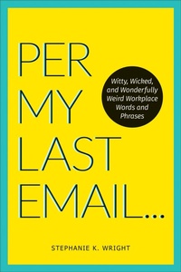 Abbildung von: Per My Last Email - Andrews McMeel Publishing, LLC