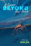 Cover: A Summer Beyond Your Reach - Clarkesworld Books