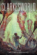 Cover: Clarkesworld Year Twelve: Volume One (Clarkesworld Anthology, #12.1) - Clarkesworld Anthology