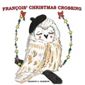 Cover: Francois' Christmas Crossing - Diane Kane Publishing