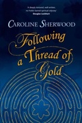 Cover: Following a Thread of Gold - Crumps Barn Studio