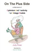 Cover: On The Plus Side: A Little Book of Optimism and Positivity for Vintage Models - Grosvenor House Publishing Ltd