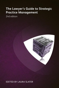 Enlarge image Cover: The Lawyer's Guide to Strategic Practice Management - Globe Law and Business