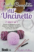 Cover: Guida Completa All'uncinetto - Rakam Publishing