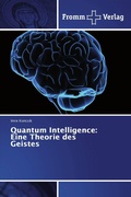 Cover: Quantum Intelligence: Eine Theorie des Geistes - Fromm Verlag