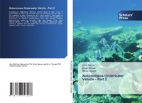 Enlarge image Cover: Autonomous Underwater Vehicle - Part 2 - Scholars' Press