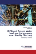 Cover: IOT Based Ground Water level monitoring using smart Quality Checking - LAP Lambert Academic Publishing