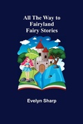 Cover: All the Way to Fairyland - ALPHA EDITION