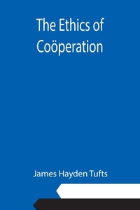 Enlarge image Cover: The Ethics of Cooeperation - ALPHA EDITION