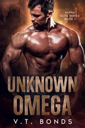 Cover: Unknown Omega (Alpha Elite Series, #1) - V.T. Bonds