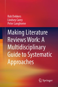 Enlarge image Cover: Making Literature Reviews Work: A Multidisciplinary Guide to Systematic Approaches - Springer