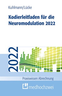 Abbildung von: Kodierleitfaden für die Neuromodulation 2022 - medhochzwei Verlag
