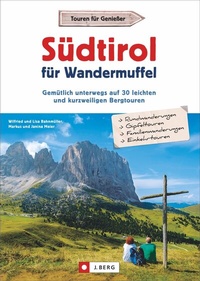 Bild: Südtirol für Wandermuffel - J. Berg bei Bruckmann