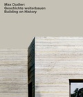 Cover: Max Dudler: Geschichte weiterbauen / Building on History - JOVIS Verlag