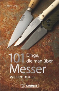 Abbildung von: 101 Dinge, die man über Messer wissen muss - GeraMond