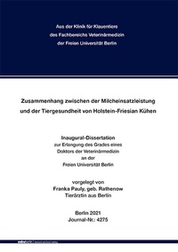 Abbildung von: Zusammenhang zwischen der Milcheinsatzleistung und der Tiergesundheit von Holstein-Friesian Kühen - Mensch & Buch