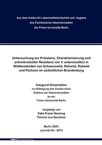 Abbildung von: Untersuchung zur Prävalenz, Charakterisierung und antimikrobieller Resistenz von Y. enterocolitica in Wildbeständen von Schwarzwild, Rehwild, Rotwild und Füchsen im südöstlichen Brandenburg - Mensch & Buch