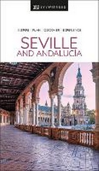 Abbildung von: DK Seville and Andalucia - DK Travel