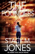 Cover: The Founders - Stacy M. Jones