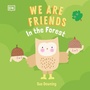 Cover: We Are Friends: In the Forest - DK Children