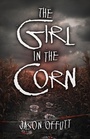 Cover: The Girl in the Corn - CamCat Publishing, LLC