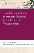 Cover: Travels in the Colonies in 1773-1775 Described in the Letters of William Mylne - University of Georgia Press