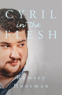 Abbildung von: Cyril in the Flesh - Ramsey Hootman