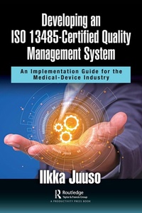 Abbildung von: Developing an ISO 13485-Certified Quality Management System - Productivity Press