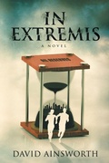 Cover: In Extremis, a Novel - IngramSpark