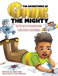 Cover: The Kid with Extraordinary, Super Duper, Superpowers - IngramSpark