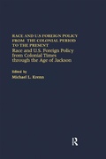 Cover: Race and U.S. Foreign Policy from Colonial Times Through the Age of Jackson - Routledge