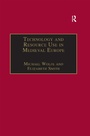 Cover: Technology and Resource Use in Medieval Europe - Routledge