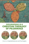 Cover: Explorations in a Christian Theology of Pilgrimage - Routledge