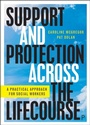 Cover: Support and Protection Across the Lifecourse - Policy Press
