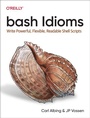 Cover: bash Idioms - O'Reilly