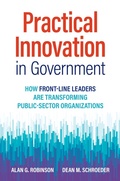 Cover: Practical Innovation in Government - Berrett-Koehler Publishers