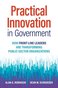 Enlarge image Cover: Practical Innovation in Government - Berrett-Koehler Publishers