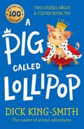 Cover: A Pig Called Lollipop - Walker Books Ltd