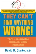 Cover: They Can't Find Anything Wrong - Sentient Publications