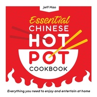 Abbildung von: Essential Chinese Hot Pot Cookbook - Callisto Media Inc.