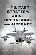 Cover: Military Strategy, Joint Operations, and Airpower - Georgetown University Press