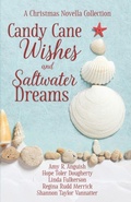 Cover: Candy Cane Wishes and Saltwater Dreams - Scrivenings Press LLC