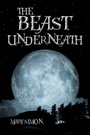 Cover: The Beast Underneath - Xlibris Us