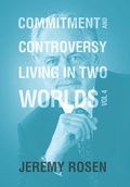Cover: Commitment & Controversy Living in Two Worlds - Xlibris Us