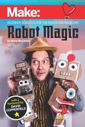 Cover: Robot Magic - Make Community LLC