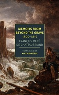Cover: Memoirs from Beyond the Grave: 1800-1815 - NYRB Classics